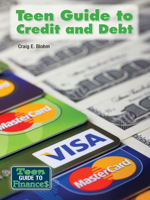 Title details for Teen Guide to Credit and Debt by Craig E. Blohm - Available